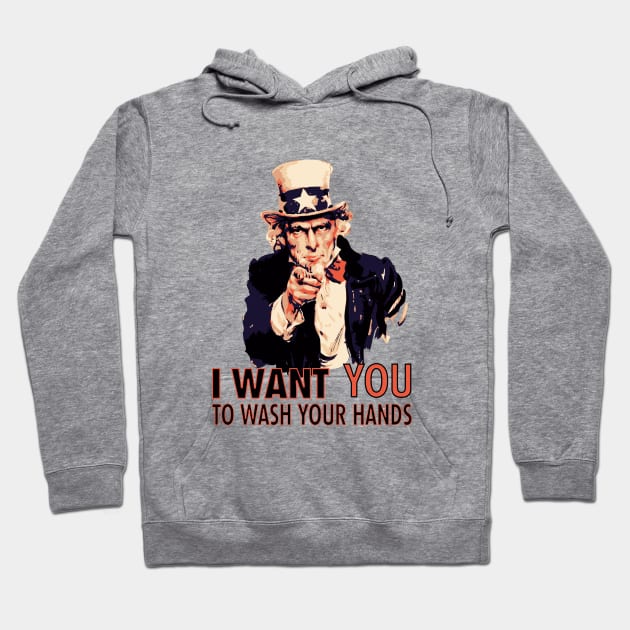 Uncle Sam Wash Your Hands - Rock some swag, support frontline workers. Hoodie by ChangingRoom